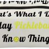 VAMSII Vamsii Pickleball Lover Bag Pickleball Player Pouch That'S What I Do I Play Pickleball And I Know Things Gift For Pickleball Coach Pickleball Lover Gift | Coin Purses & Pouches